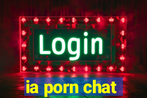 ia porn chat